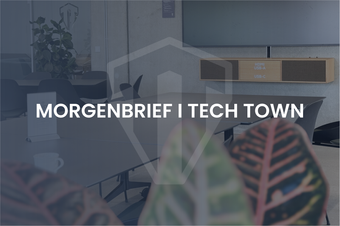 morgenbrief tech town